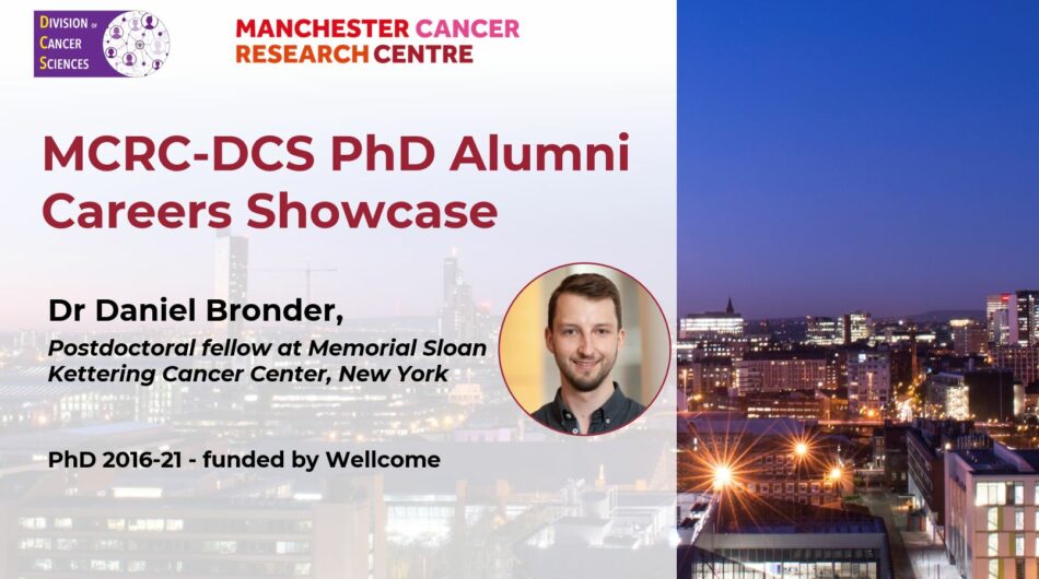 Manchester Cancer Research Centre | MCRC-DCS Alumni Showcase